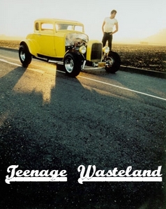 Teenage Wasteland 1.jpg